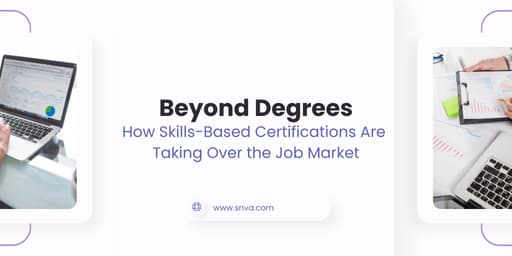 Beyond Degrees: How Skills-Based Certifications Are Taking Over the Job Market