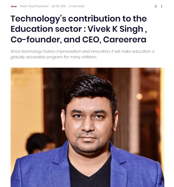Technology’s contribution to the Education sector : Vivek K Singh , Co-founder, and CEO, Careerera